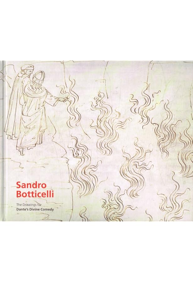 The Drawings of SANDRO BOTTICELLI for Dante's Divine Comedy. After